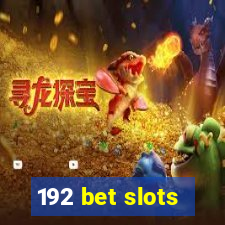 192 bet slots